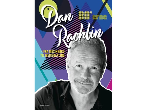 Dan Rachlin – fra musiknerd til mediedarling – 80-tallet | Dan Rachlin | Språk: Dansk