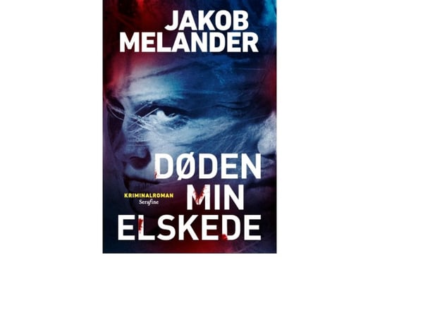 Døden, min elskede | Jakob Melander | Språk: Dansk