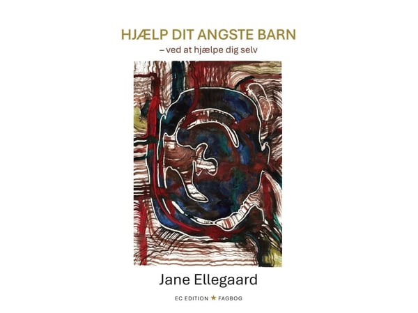 Auta ahdistunutta lastasi | Jane Ellegaard | Kieli: Tanska