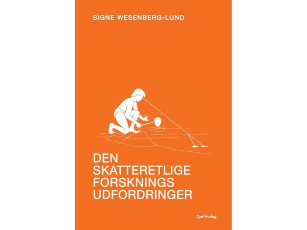 De skatterättsliga forskningsutmaningarna | Signe Wesenberg-Lund | Språk: Danska