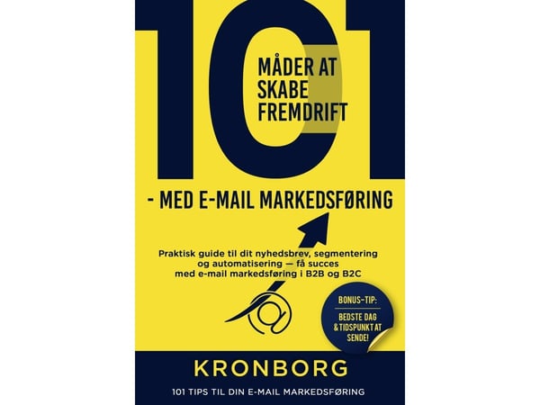 101 tapaa lisätä vauhtia - sähköpostimarkkinoinnilla | D. Kronborg | Kieli: Tanska 101 tapaa lisätä vauhtia - sähköpostimarkkinoinnilla | D. Kronborg | Kieli: Tanska