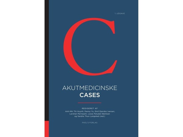Akutmedicinske cases | Anh-Nhi Thi Huynh, Danny Yu, Emil Ejersbo Iversen, Larshan Perinpam, Lasse Paludan Bentsen og Sandra Thun Langsted