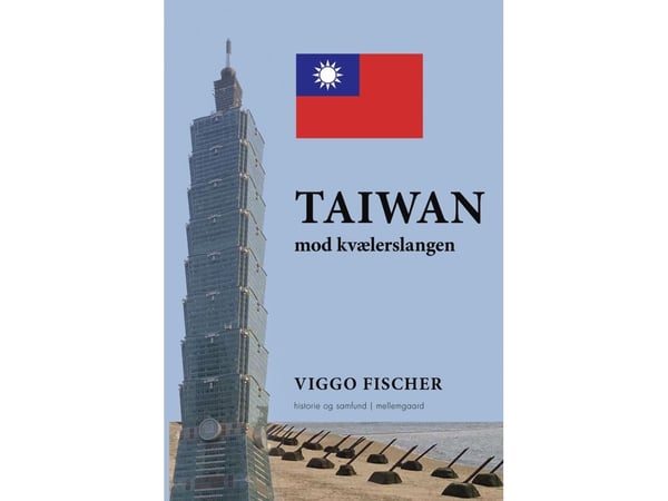 Taiwan mot debatten om kineserslangen? | Viggo Fischer | Språk: Dansk