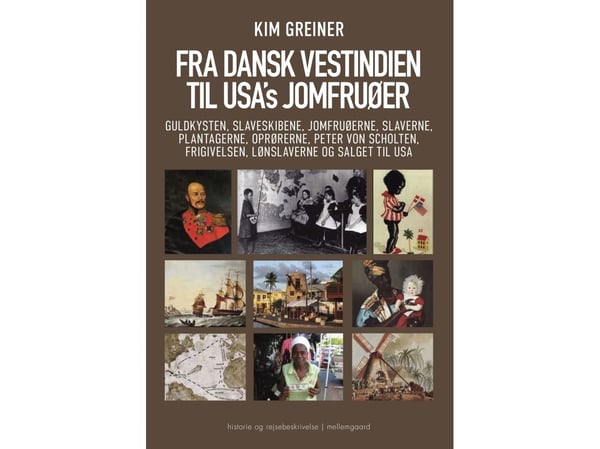 Tanskan Länsi-Intiasta Yhdysvaltain Neitsytsaarille | Kim Greiner | Kieli: Tanska