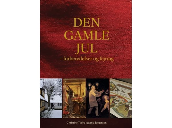 DEN GAMLA JULEN - förberedelser och firande | Christine Tjalve och Anja Jørgensen | Språk: Danska