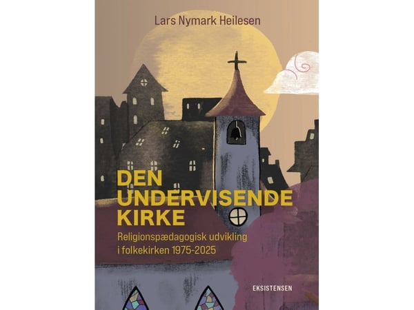 Den undervisende kirke | Lars Nymark Heilesen | Språk: Dansk