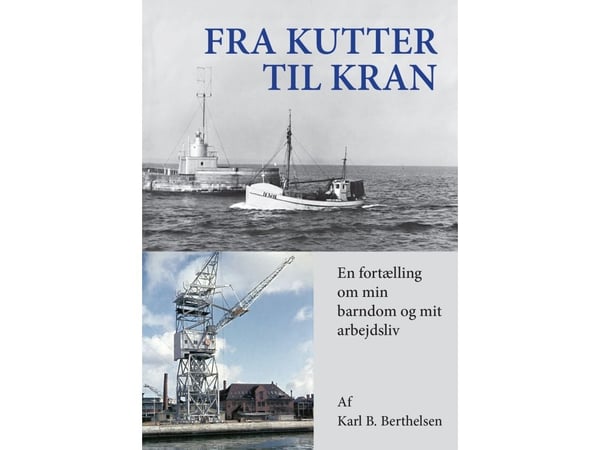 Från skuta till kran | Karl B. Berthelsen | Språk: Danska