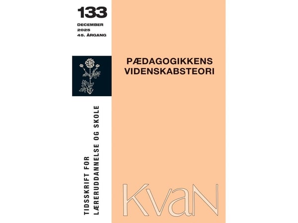 KvaN 133 - pedagogikkens vitenskapsteori | Niels Tange m.fl. | Språk: Dansk