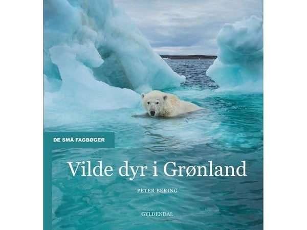 Ville dyr i Grønland | Peter Bering | Språk: Dansk