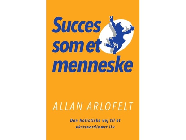 Suksess som et menneske | Allan Arlofelt | Språk: Dansk