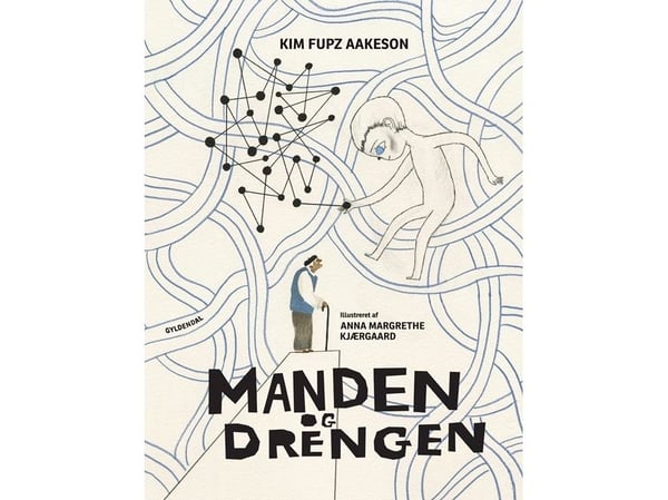 Mannen og gutten | Kim Fupz Aakeson; Anna Margrethe Kjærgaard | Språk: Dansk