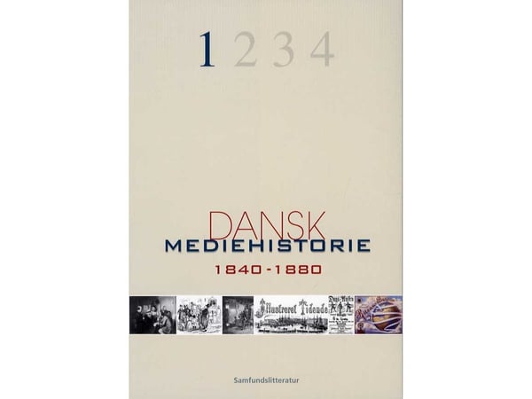Tanskan mediahistoria Median esihistoria ja 1840-1880 | Klaus Bruhn Jensen (toim.) | Kieli: Tanska