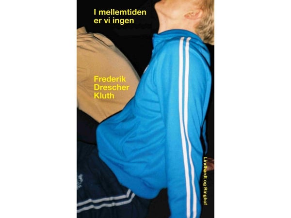 I mellomtiden er vi ingen | Frederik Drescher Kluth | Språk: Dansk I mellomtiden er vi ingen | Frederik Drescher Kluth | Språk: Dansk