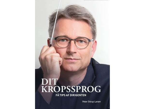 Dit kroppsspråk | Peter Ettrup Larsen | Språk: Dansk