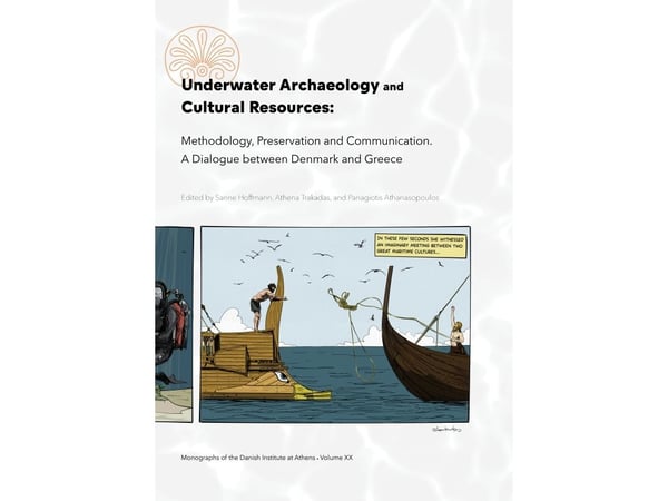 Undervattensarkeologi och kulturresurser | Sanne Hoffmann, Athena Trakadas & Panagiotis Athanasopoulos | Kieli: Englanti