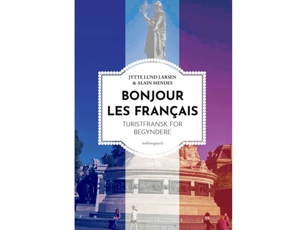 Bonjour les Français | Jytte Lund Larsen &amp; Alain Mendes | Språk: Danska