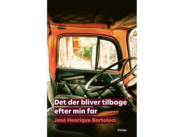 Mitä isästäni on jäljellä | José Henrique Bortoluci | Kieli: Tanska