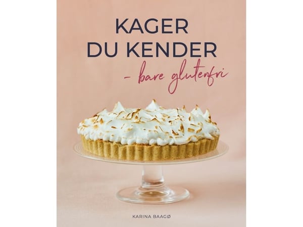Kaker du kjenner – glutenfri | Karina Baagø | Språk: Dansk