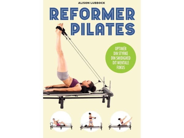 Reformer pilates | Alison Lubbock | Språk: Danska