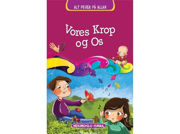 Vår kropp og vi | Hekimoglu Ismail | Språk: Dansk