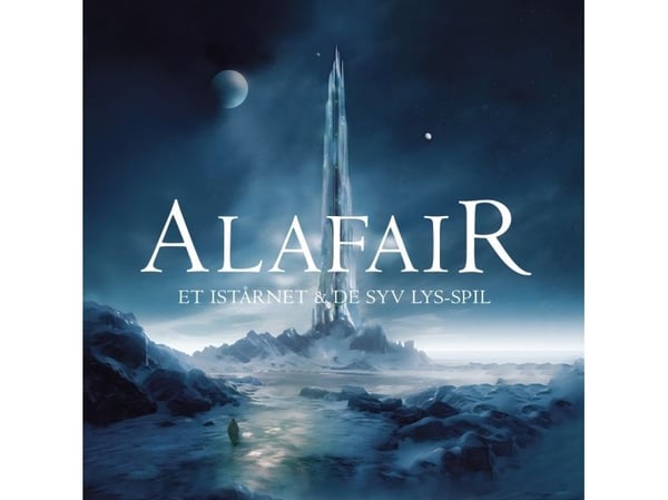 Alafair - jäätorni &amp; Seitsemän valopeliä | Morten Baun Møller &amp; J. Harris Hatt