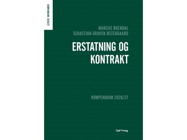 Kompendium i erstatning og kontrakt Marcus Øgendal; Sebastian Graven Østergaard | Språk: Dansk