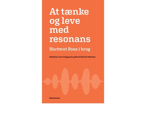 Å tenke og leve med resonans | Red. Lene Tagggard og Henrik Brandt-Pedersen | Språk: Dansk
