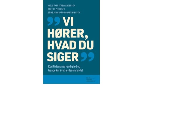 Vi hører hva du sier | Niels Åkerstrøm, Dorthe Pedersen og Stine Piilgaard Porner Nielsen | Språk: Dansk