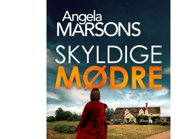 Skuldriga mödrar | Angela Marsons | Språk: Danska