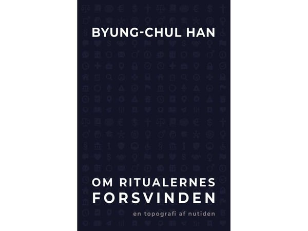 Om ritualenes forsvinning | Byung-Chul Han | Språk: Dansk