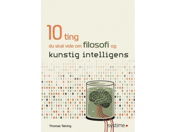10 ting du må vite om filosofi og kunstig intelligens | Thomas Telving | Språk: Dansk
