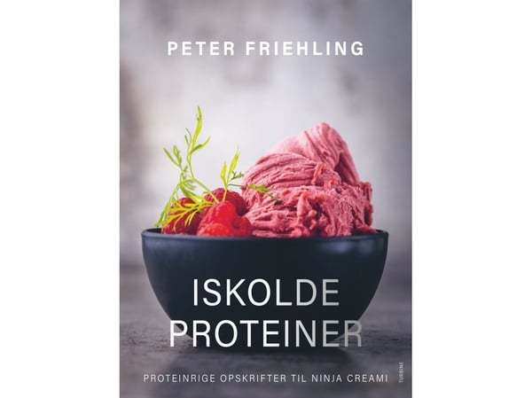 Iskalde proteiner - proteinrike oppskrifter til Ninja CREAMi | Peter Friehling | Språk: Dansk