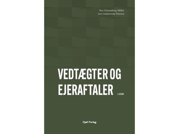 Yhtiöjärjestykset ja osakassopimukset | Peer Schaumburg-Müller;Lars Lindencrone Petersen | Kieli: Tanska