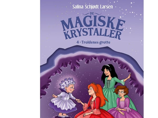 De magiske krystallene 4: Trollenes hule | Salina Schjødt Larsen | Språk: Dansk