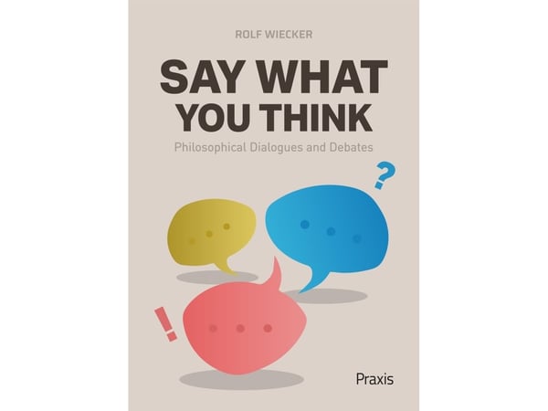 Say What You Think | Rolf Alexander Wiecker | Språk: Dansk