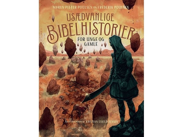 Uvanlige bibelhistorier | Maren Pitter Poulsen og Frederik Poulsen | Språk: Dansk
