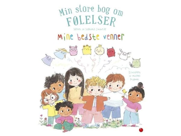 Min store bok om følelser: Mine beste venner | Stéphanie Couturier | Språk: Dansk