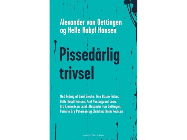 Pissedårlig trivsel | Språk: Dansk