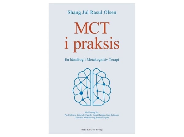 MCT i praksis | Shang Jul Rasul Olsen; Pia Callesen; Gabriele Caselli; Giovanni Mansueto; Samuel Myers; Sedat Batmaz; Sara Palmieri | Språk: Dansk
