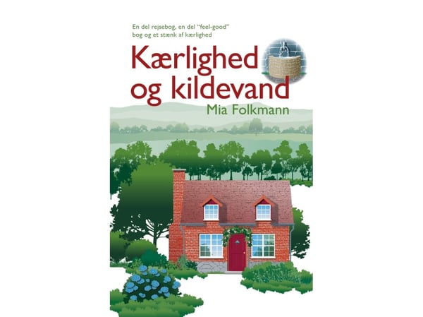 Kjærlighet og kildevann | Mia Folkmann | Språk: Dansk