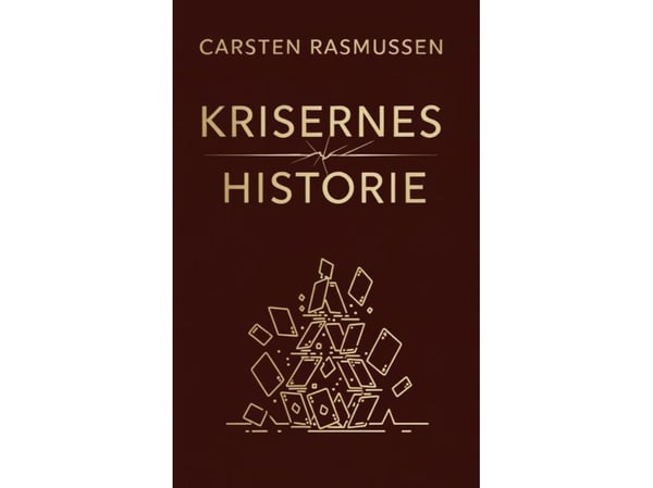 Krisenes historie | Carsten Rasmussen 9788740986501 | Språk: Dansk