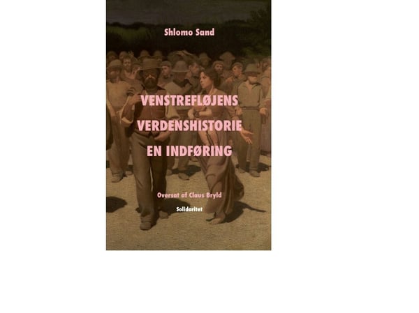 Vänsterns världshistoria | Shlomo Sand | Språk: Danska