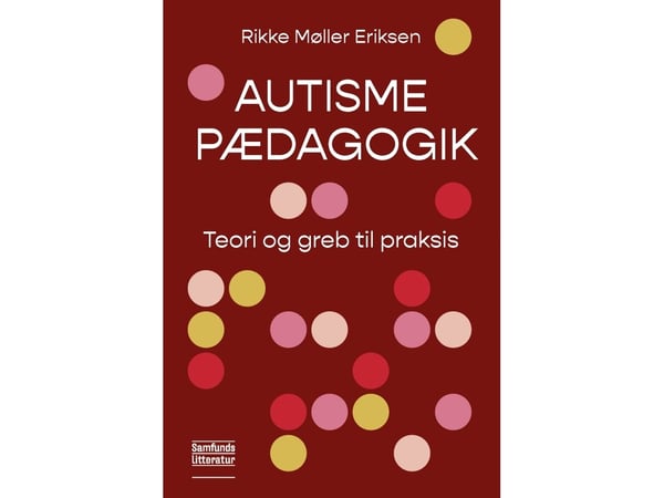Autismepedagogikk | Rikke Møller Eriksen | Språk: Dansk