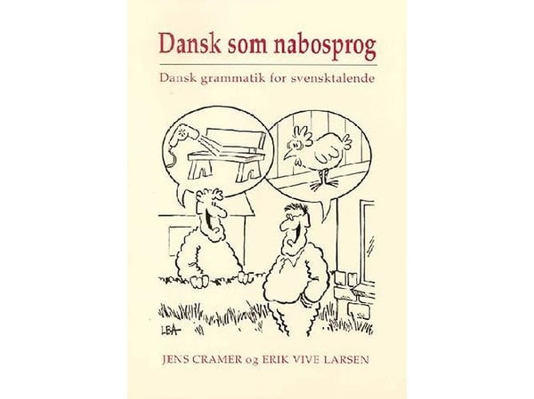 Dansk som nabospråk | Jens Cramer; Erik Vive Larsen | Språk: Dansk