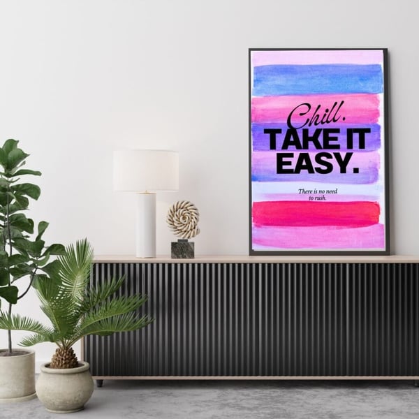 Chill Take It Easy Plakat 50x70 cm – Motivationsplakat | Farverig Tekstplakat | Moderne Vægkunst