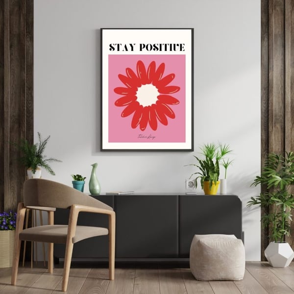Stay Positive Poster 50x70 cm – Blom Affisch | Modern Väggkonst | Motivations Poster