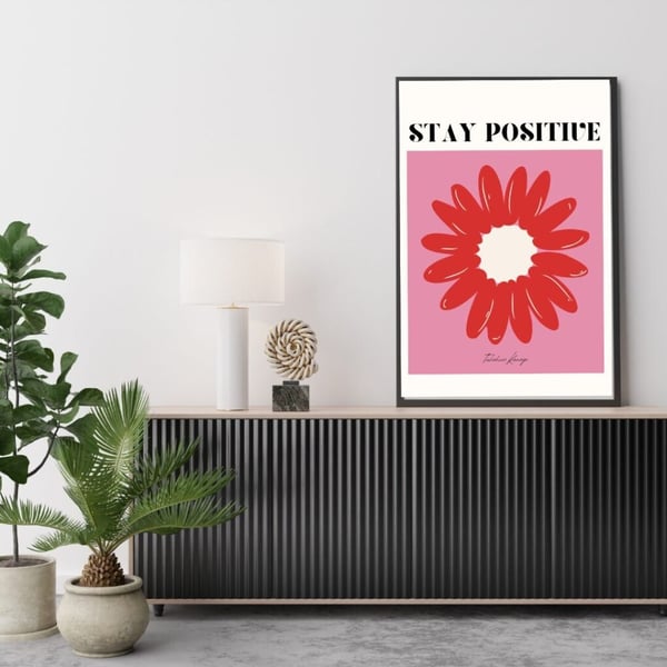 Stay Positive Plakat 50x70 cm – Blomster Plakat | Moderne Vægkunst | Motivations Plakat