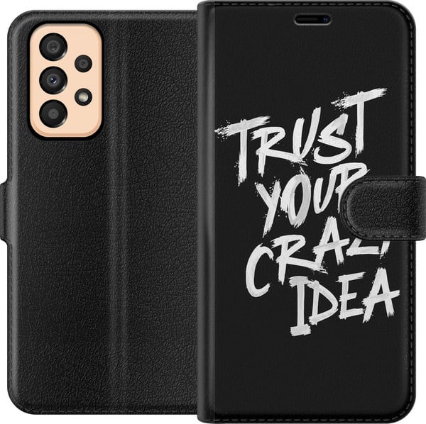Kompatibel Tegnebogsetui til Samsung Galaxy A33 5G Sort-hvidt tekstdesign med budskabet Trust Your Crazy Idea i kraftfuld penselstil, der inspirerer