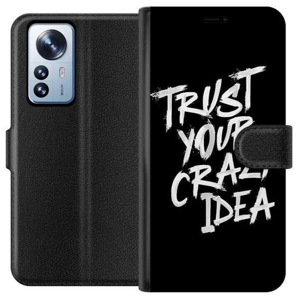 Yhteensopiva Lompakkokotelo Xiaomi 12 Pro Mustavalkoinen tekstisuunnittelu, jossa on viesti Trust Your Crazy Idea voimakkaalla sivellintyylillä, joka