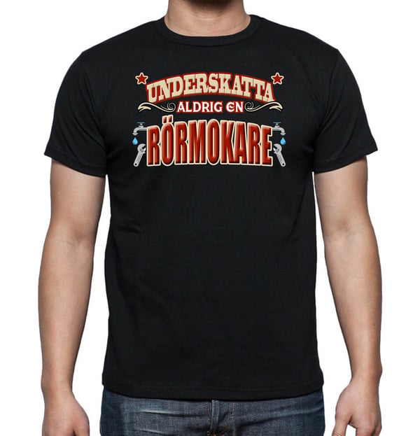 Yrkes Rörmokare T-shirt  - Underskatta aldrig en Rörmokare